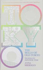 The Bells of Old Tokyo by Anna Sherman